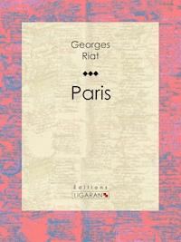 Paris - Georges Riat - E-Book