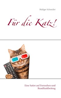 Für die Katz! - Rüdiger Schneider - E-Book