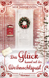 Das Glück kommt mit der Weihnachtspost - Mia Jakobsson - E-Book
