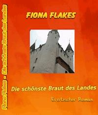 Die schönste Braut des Landes - Fiona Flakes - E-Book