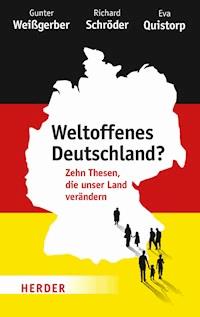 Weltoffenes Deutschland? - Gunter Weißgerber - E-Book