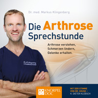 Die Arthrose Sprechstunde (Ungekürzt) - Dr. Markus Klingenberg - Hörbuch