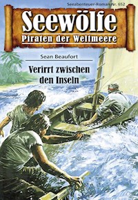 Seewölfe - Piraten der Weltmeere 652 - Sean Beaufort - E-Book