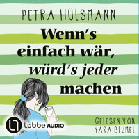 Wenn's einfach wär, würd's jeder machen - Hamburg-Reihe, Teil 5 (Ungekürzt) - Petra Hülsmann - Hörbuch