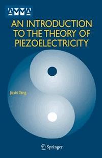 An Introduction to the Theory of Piezoelectricity - Jiashi Yang - E-Book