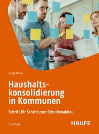 Haushaltskonsolidierung in Kommunen - Helge Holm - E-Book