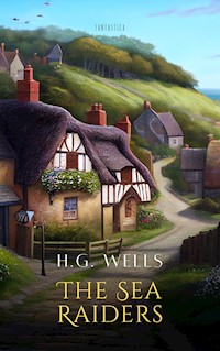 The Sea Raiders - H G Wells - E-Book