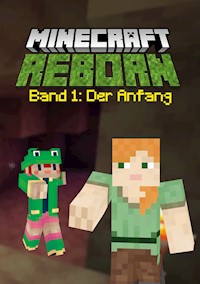 Minecraft Reborn - Band 1 - Alex & Rana - E-Book