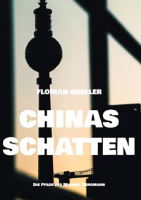 Chinas Schatten - Florian Greller - E-Book