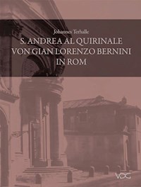 S. Andrea al Quirinale von Gian Lorenzo Bernini in Rom - Johannes Terhalle - E-Book