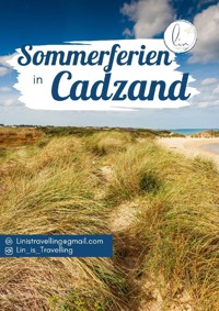 Sommerurlaub an der niederländischen Nordseeküste in Cadzand - Lin Grabher - E-Book