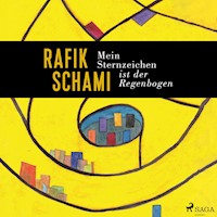 Mein Sternzeichen ist der Regenbogen - Rafik Schami - Hörbuch