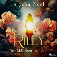 Riley - Das Mädchen im Licht - Alyson Noël - Hörbuch