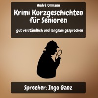 Krimi - Kurzgeschichten für Senioren - Andre Ullmann - Hörbuch