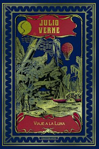 Viaje a la Luna - Julio Verne - E-Book