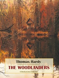 The Woodlanders - Thomas Hardy - E-Book