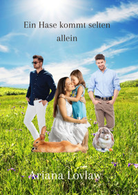 Ein Hase kommt selten allein - Ariana Lovlaw - E-Book