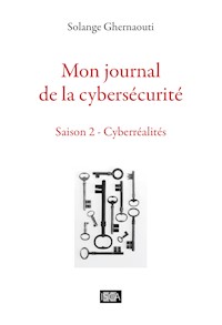 Mon journal de la cybersécurité - Saison 2 - Solange Ghernaouti - E-Book