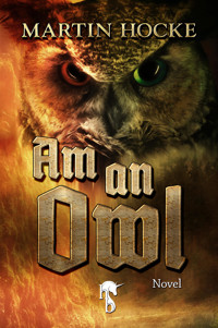 Am an Owl - Martin Hocke - E-Book