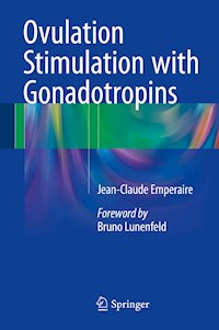 Ovulation Stimulation with Gonadotropins - Jean-Claude Emperaire - E-Book