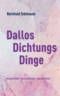 DallosDichtungsDinge - Reinhold Tebtmann - E-Book