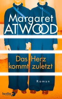 Das Herz kommt zuletzt - Margaret Atwood - E-Book