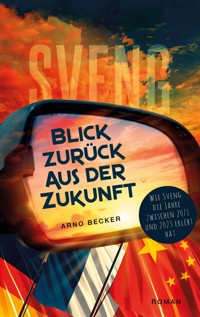 Blick zurück aus der Zukunft - Arno Becker - E-Book