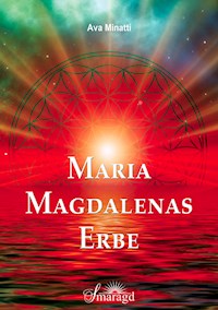 Maria Magdalenas Erbe - Ava Minatti - E-Book