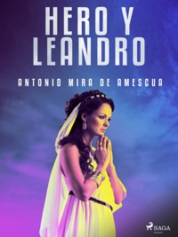 Hero y Leandro - Antonio Mira de Amescua - E-Book