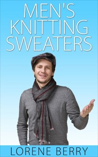 Men's Knitting Sweaters - Lorene Berry - E-Book