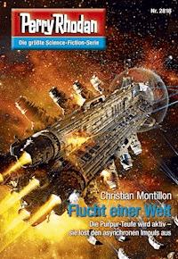 Perry Rhodan 2818: Flucht einer Welt - Christian Montillon - E-Book + Hörbuch