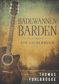 Badewannen-Barden - Thomas Fuhlbrügge - E-Book