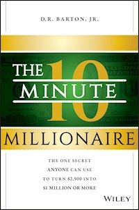 The 10-Minute Millionaire - D. R. Barton - E-Book