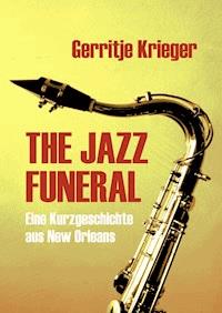 THE JAZZ FUNERAL - Gerritje Krieger - E-Book