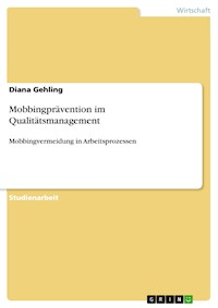 Mobbingprävention im Qualitätsmanagement - Diana Gehling - E-Book