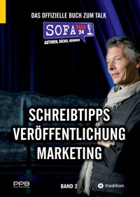 SofaTalk24 - Das offizielle Buch zum Branchenportal / von der Idee zum eigenen Buch / Verlagsbewerbung und Klappentext / Marketingideen und Ausführung - Perry Payne - E-Book