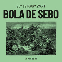Bola de sebo (Completo) - Guy De Maupassant - Hörbuch
