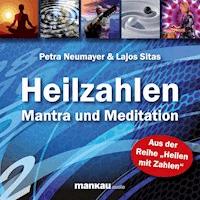Heilzahlen - Mantra und Meditation - Petra Neumayer - Hörbuch