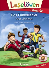 Leselöwen 1. Klasse - Das Fußballspiel des Jahres - Anna Taube - E-Book