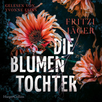 Die Blumentochter - Fritzi Jäger - Hörbuch