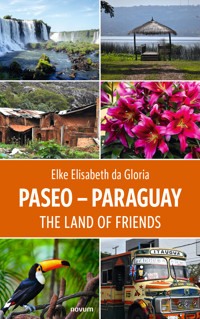 Paseo - Paraguay - Elke Elisabeth da Gloria - E-Book