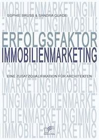 Erfolgsfaktor Immobilienmarketing - Sophie Bruss - E-Book