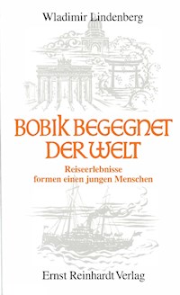 Bobik begegnet der Welt - Wladimir Lindenberg - E-Book