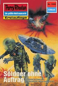 Perry Rhodan 1682: Söldner ohne Auftrag - Peter Terrid - E-Book