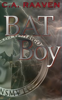 BAT Boy - C. A. Raaven - E-Book