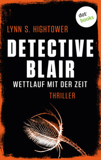 Detective Blair – Wettlauf mit der Zeit - Lynn Hightower - E-Book
