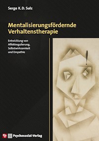 Mentalisierungsfördernde Verhaltenstherapie - Serge K.D. Sulz - E-Book
