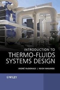 Introduction to Thermo-Fluids Systems Design - Andrè Garcia McDonald - E-Book