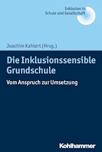 Die Inklusionssensible Grundschule - - E-Book