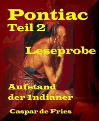 Pontiac - Teil 2 - Leseprobe - Caspar de Fries - kostenlos E-Book